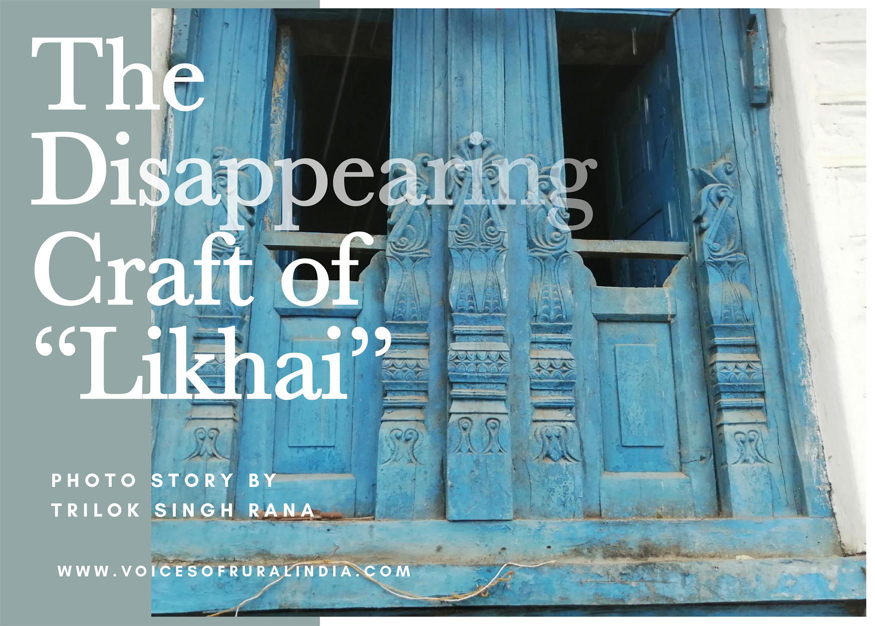 Voices of Rural India: The Disappearing Craft of Likhai